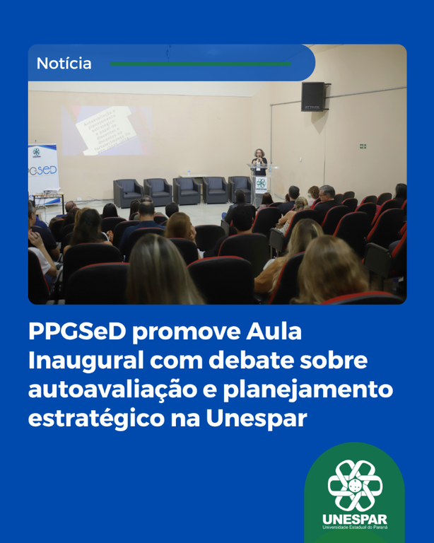 PPGSeD promove Aula Inaugural com debate sobre autoavaliação e planejamento estratégico na Unespar